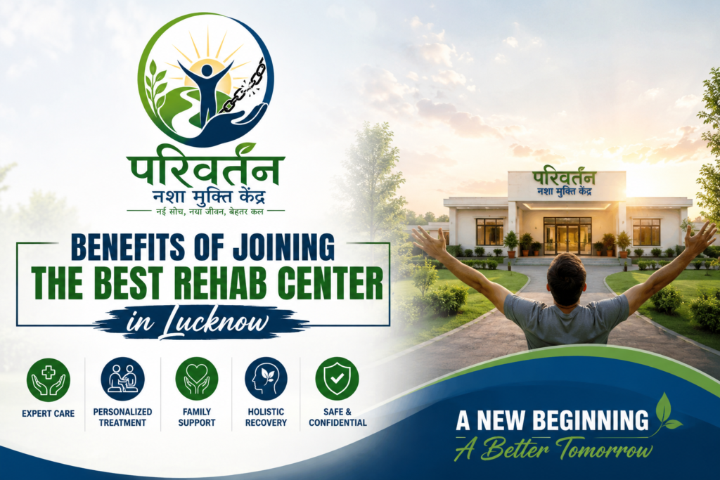 Benefits of Joining the Best Rehab Center in Lucknow